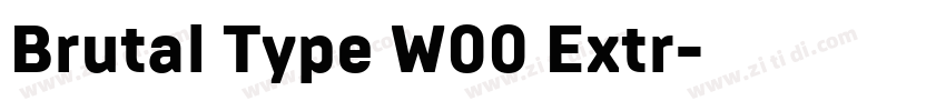 Brutal Type W00 Extr字体转换 Brutal Type W00 Extr字体转换